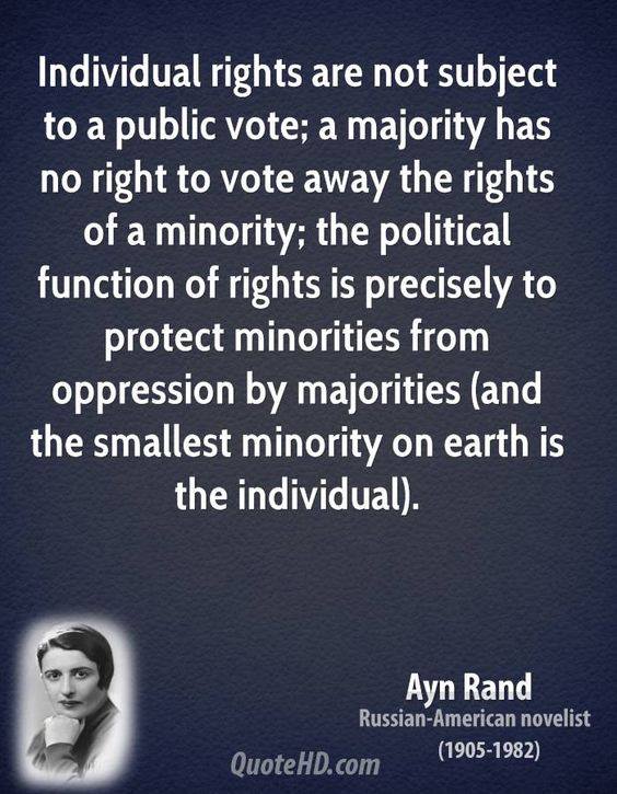 Ayn Rand the smallest minority is the individual