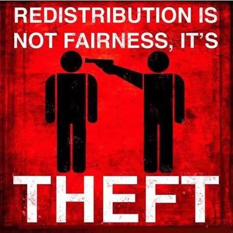 Redistribution is THEFT